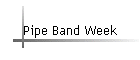 Pipe Band Week