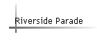 Riverside Parade
