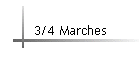 3/4 Marches